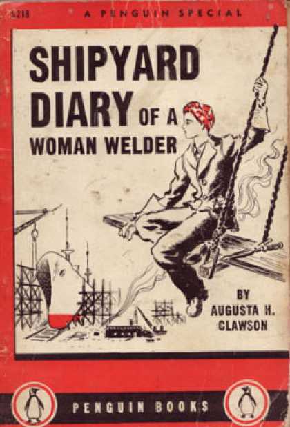 'Shipyard Diary of a Woman Welder' by Augusta Clawson.