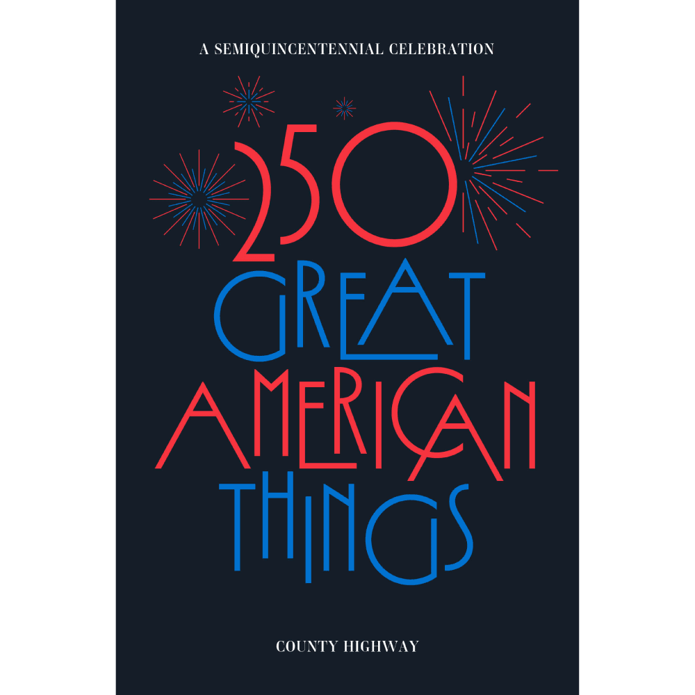 '250 Great American Things.'