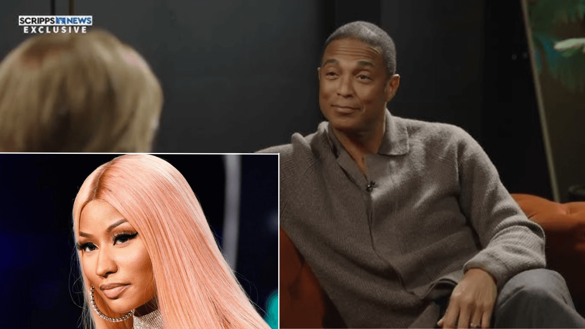 Scripps / Getty Images Don Lemon, in an exclusive interview with Scripps, denounced Nickji Minaj (inset) as racist.